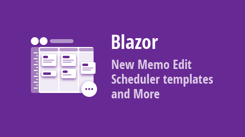 Blazor UI Components - New Memo Edit, Data Grid, and Scheduler enhancements and more (v20.1.6)