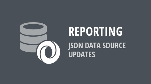 Reporting - JsonDataSource Updates
