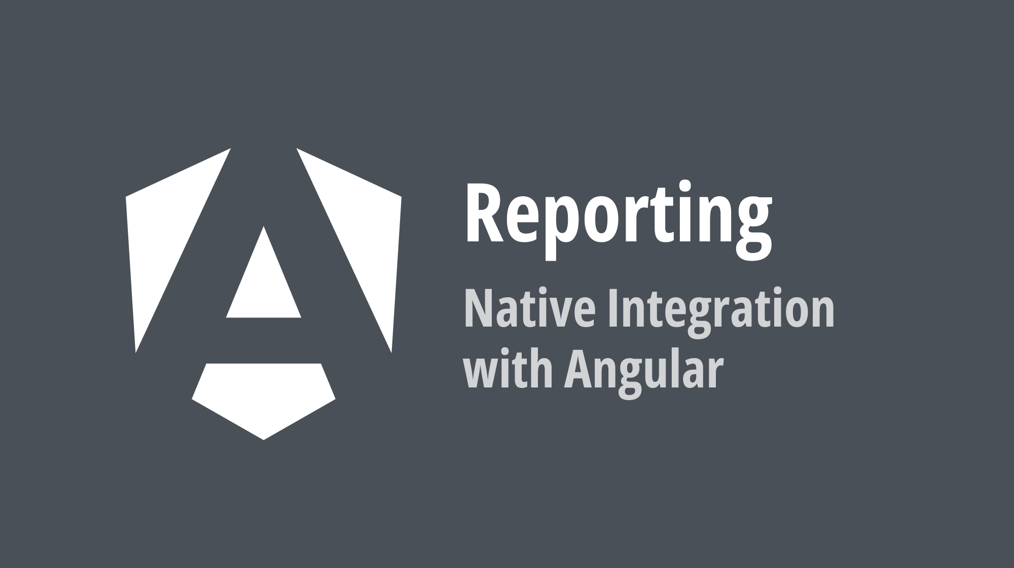Angular: Native Report Viewer and Report Designer Integration